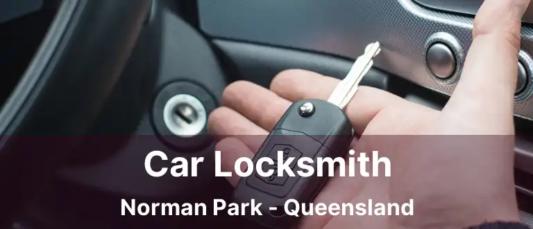 Car Locksmith Norman Park - Queensland