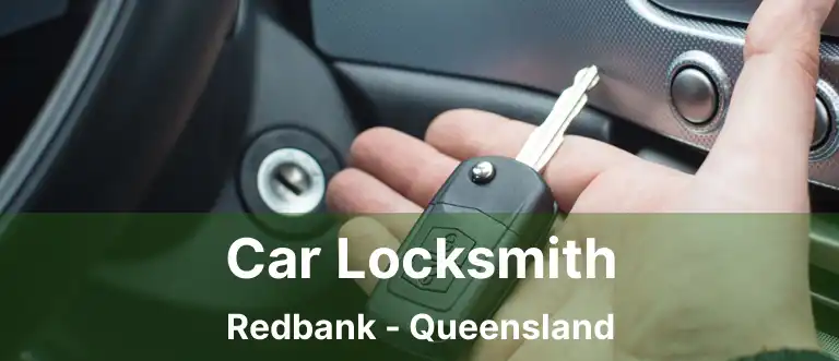 Car Locksmith Redbank - Queensland