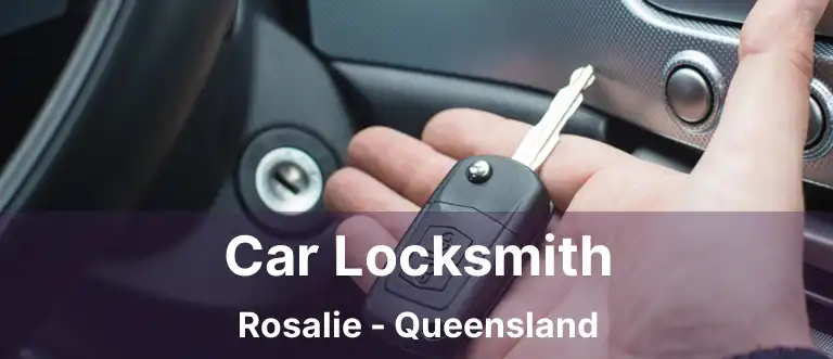 Car Locksmith Rosalie - Queensland