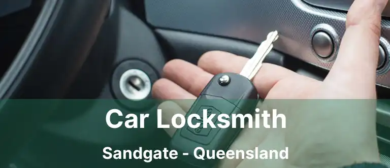 Car Locksmith Sandgate - Queensland