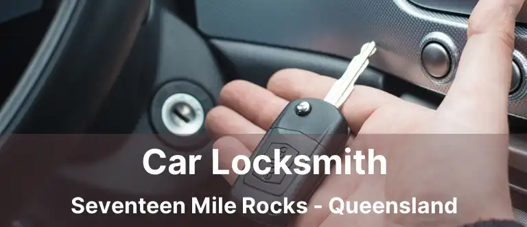 Car Locksmith Seventeen Mile Rocks - Queensland
