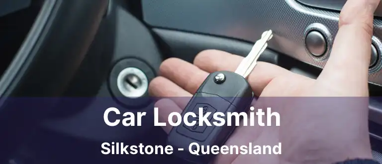 Car Locksmith Silkstone - Queensland
