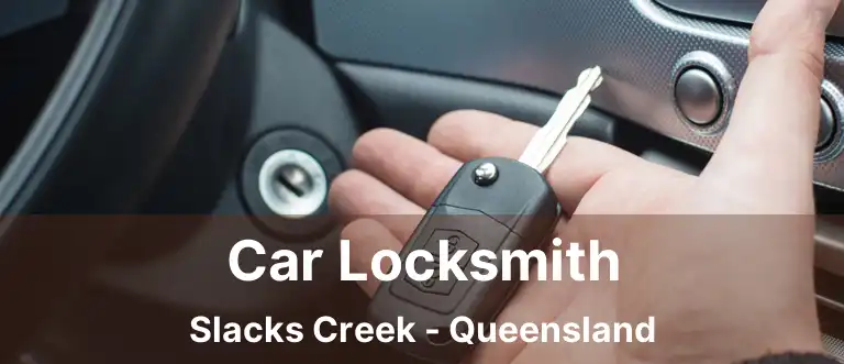 Car Locksmith Slacks Creek - Queensland