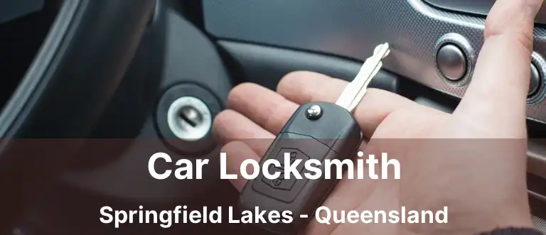 Car Locksmith Springfield Lakes - Queensland