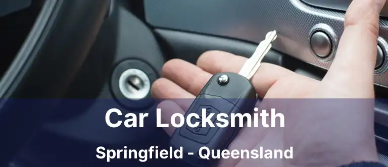 Car Locksmith Springfield - Queensland