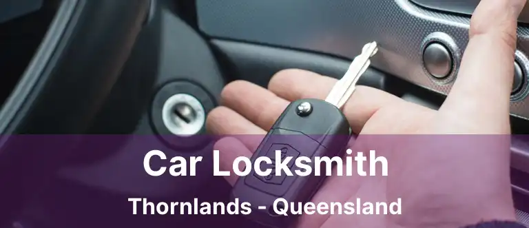 Car Locksmith Thornlands - Queensland