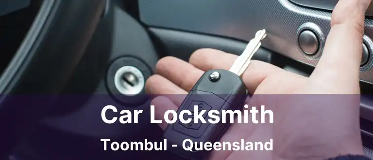 Car Locksmith Toombul - Queensland