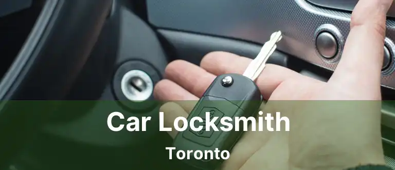 Car Locksmith Toronto