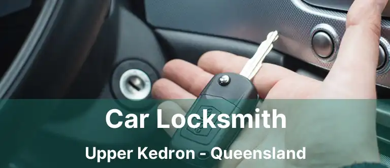 Car Locksmith Upper Kedron - Queensland