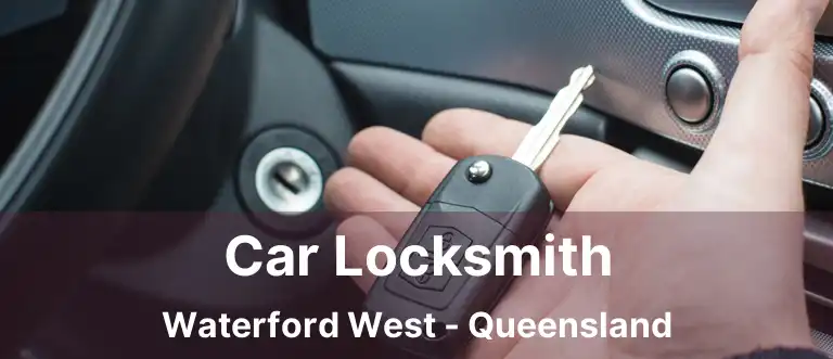 Car Locksmith Waterford West - Queensland