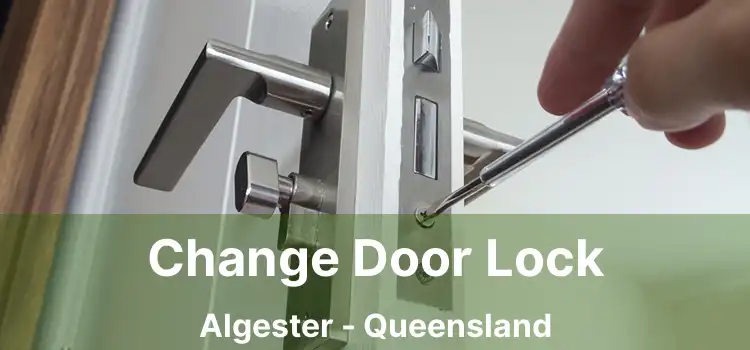 Change Door Lock Algester - Queensland