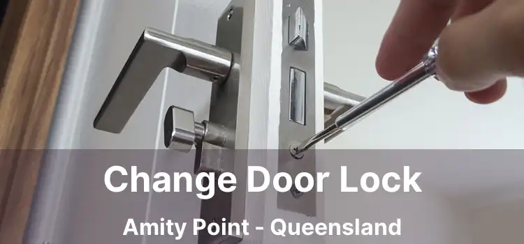 Change Door Lock Amity Point - Queensland