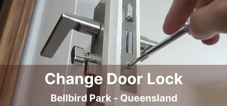 Change Door Lock Bellbird Park - Queensland