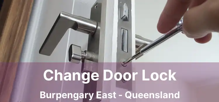 Change Door Lock Burpengary East - Queensland