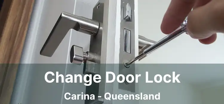 Change Door Lock Carina - Queensland