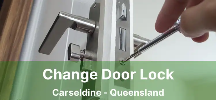 Change Door Lock Carseldine - Queensland