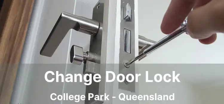 Change Door Lock College Park - Queensland