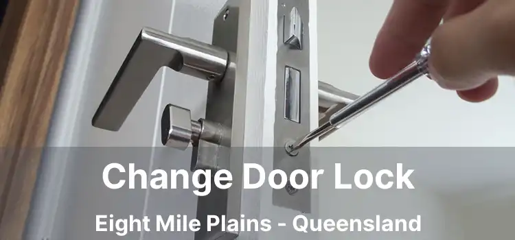Change Door Lock Eight Mile Plains - Queensland