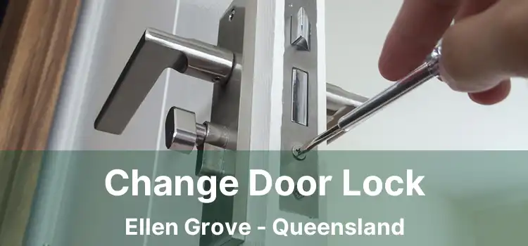 Change Door Lock Ellen Grove - Queensland