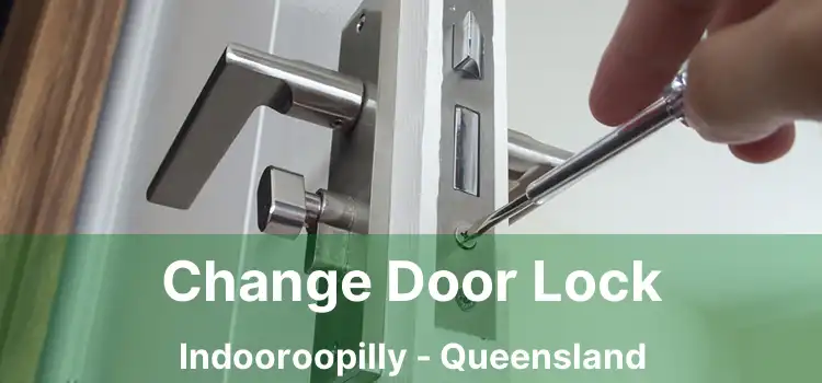 Change Door Lock Indooroopilly - Queensland