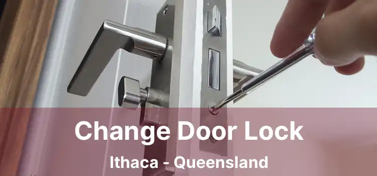 Change Door Lock Ithaca - Queensland