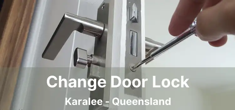 Change Door Lock Karalee - Queensland
