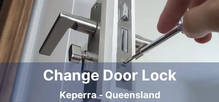 Change Door Lock Keperra - Queensland