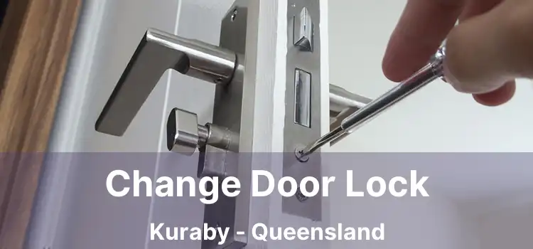 Change Door Lock Kuraby - Queensland