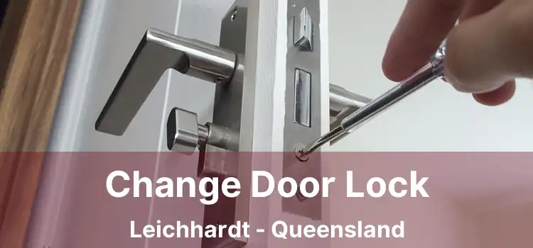 Change Door Lock Leichhardt - Queensland