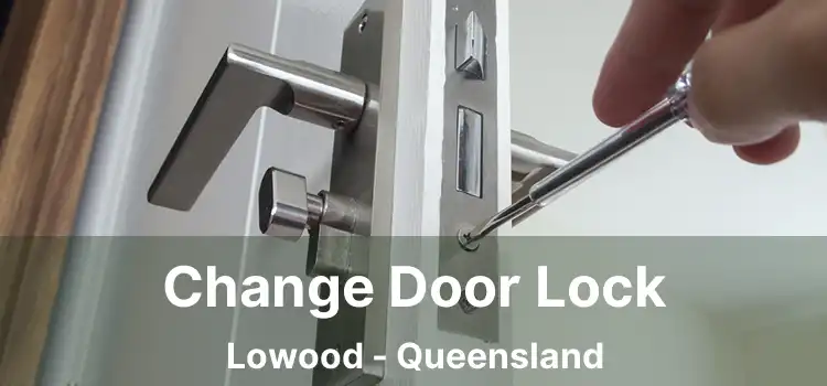 Change Door Lock Lowood - Queensland