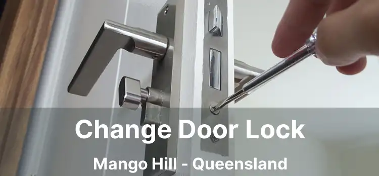 Change Door Lock Mango Hill - Queensland
