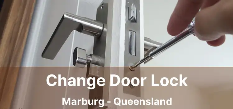 Change Door Lock Marburg - Queensland