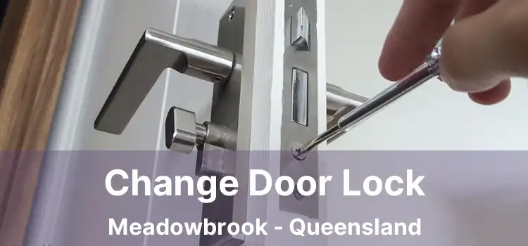 Change Door Lock Meadowbrook - Queensland