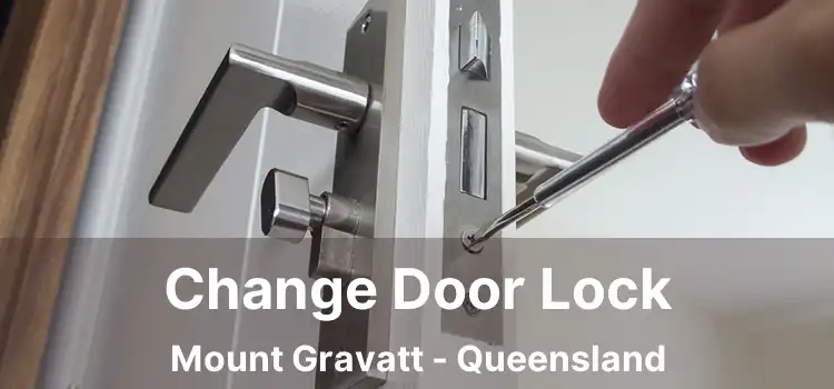 Change Door Lock Mount Gravatt - Queensland