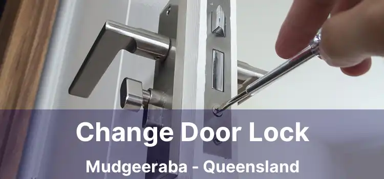 Change Door Lock Mudgeeraba - Queensland
