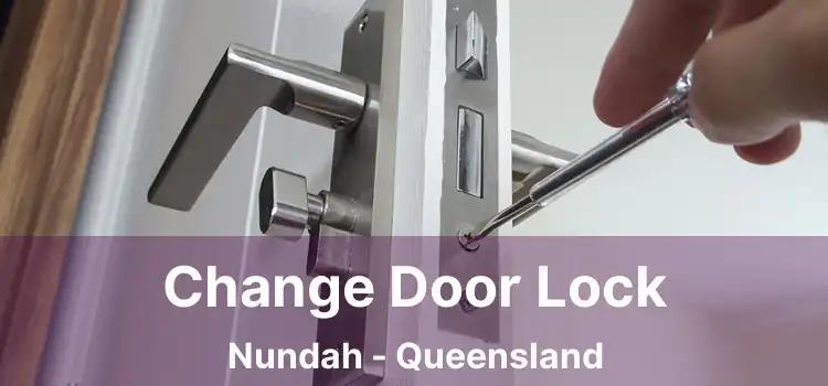 Change Door Lock Nundah - Queensland