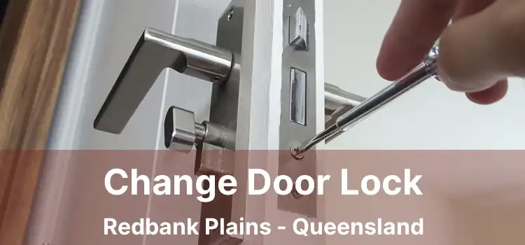 Change Door Lock Redbank Plains - Queensland