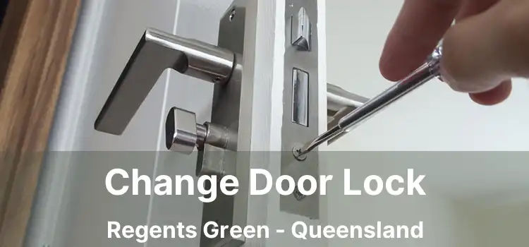 Change Door Lock Regents Green - Queensland