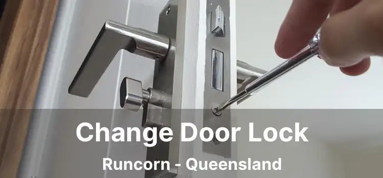 Change Door Lock Runcorn - Queensland