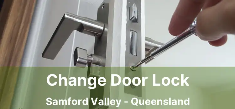 Change Door Lock Samford Valley - Queensland
