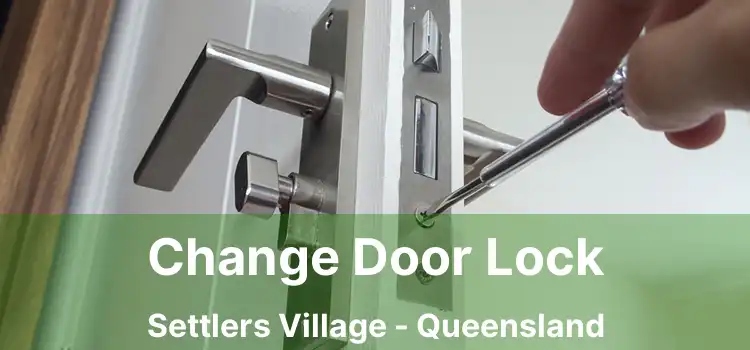Change Door Lock Settlers Village - Queensland