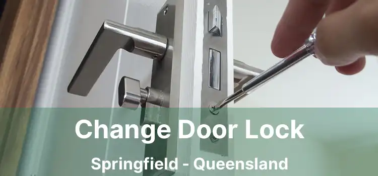 Change Door Lock Springfield - Queensland