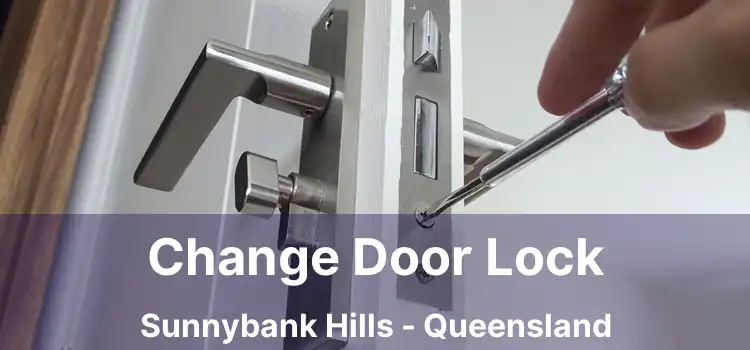 Change Door Lock Sunnybank Hills - Queensland