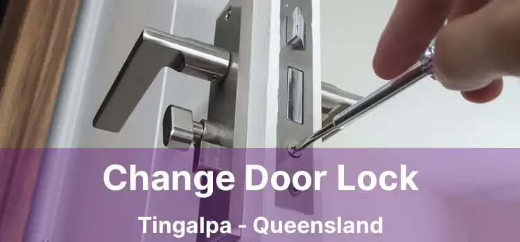 Change Door Lock Tingalpa - Queensland