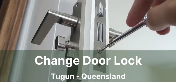 Change Door Lock Tugun - Queensland