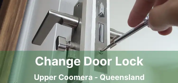 Change Door Lock Upper Coomera - Queensland