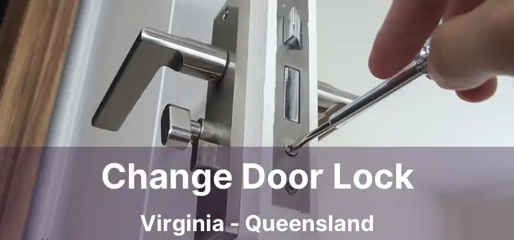 Change Door Lock Virginia - Queensland