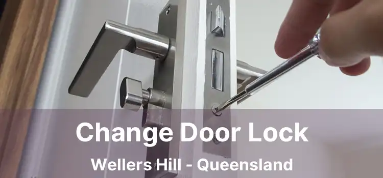 Change Door Lock Wellers Hill - Queensland