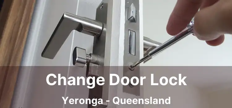 Change Door Lock Yeronga - Queensland