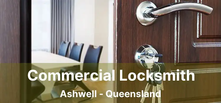 Commercial Locksmith Ashwell - Queensland